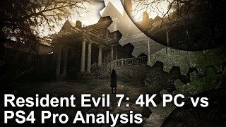 Resident Evil 7 - Ultra HD: PC vs PS4 Pro
