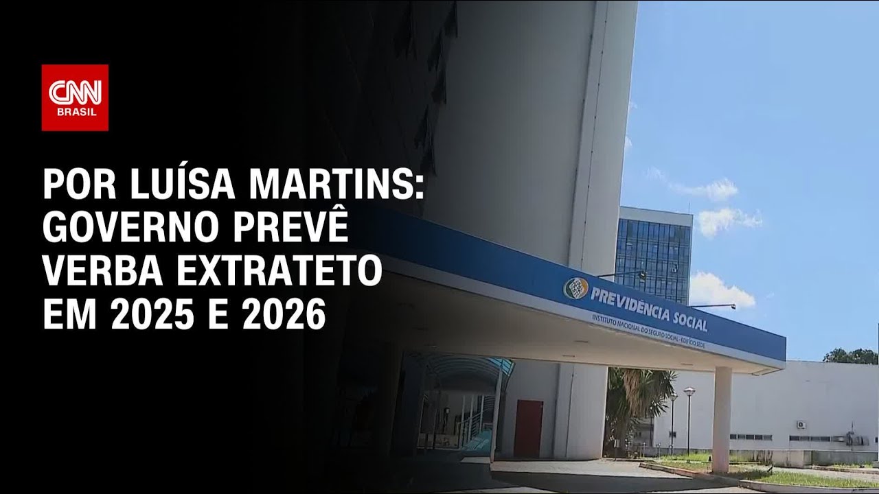 Análise Governo prevê verba extrateto em 2025 e 2026 | BASTIDORES CNN
