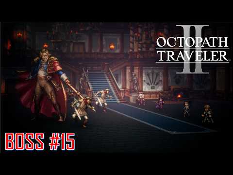 Octopath Traveller II - BOSS #15: Captain Stenvar - Osvald Chapter 3