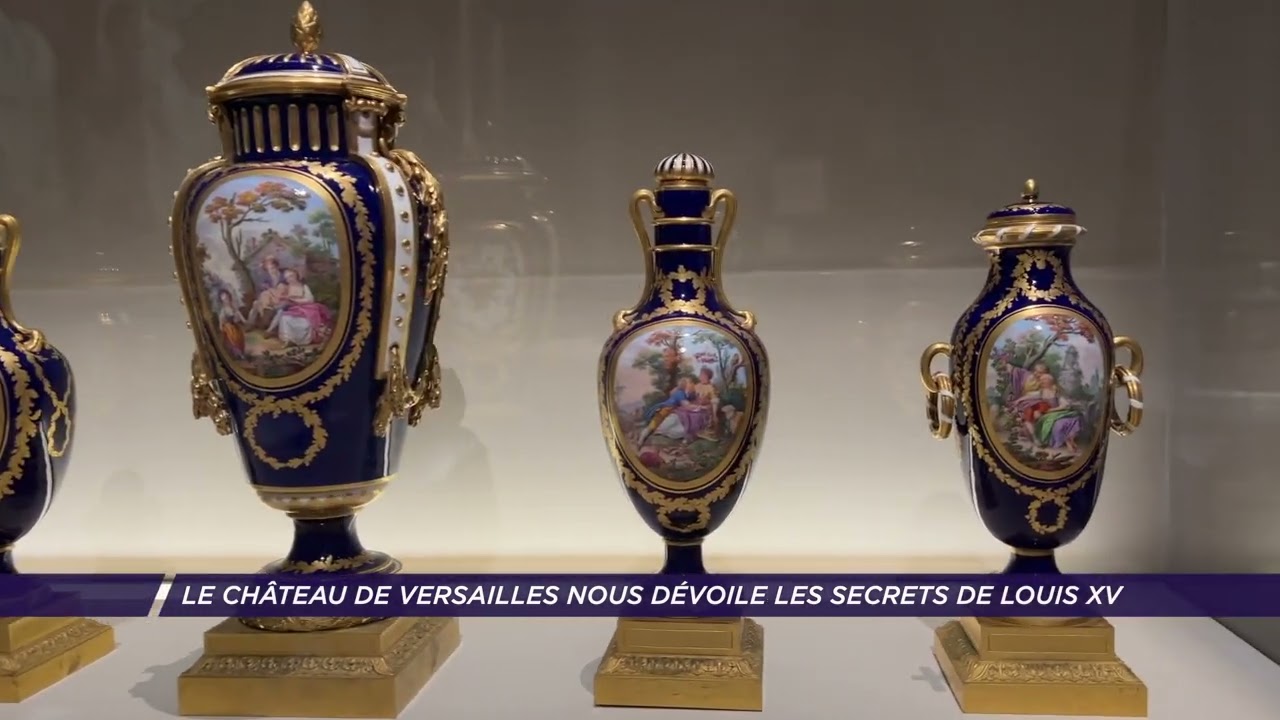 Yvelines | Le Château de Versailles nous dévoile les secrets de Louis XV