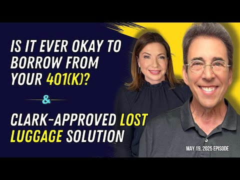Clark Howard: Save More, Spend Less | Full Show: Is It Ever Okay To Borrow From Your 401(k)? and Clark-Approved Lost Luggage Solution