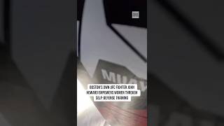 Boston's own UFC Fighter John Howard empowers women through self-defense training