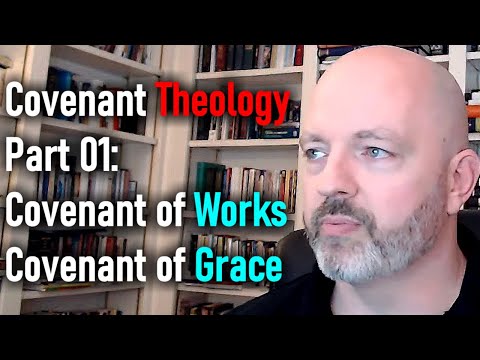 Covenant Theology Part 01:  Covenant of Works / Covenant of Grace - Pastor Patrick Hines Podcast