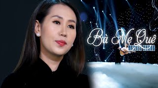 Bà Mẹ Quê - Nguyên Nhung (Official 4K MV) | Tình Ca Quê Hương Phạm Duy