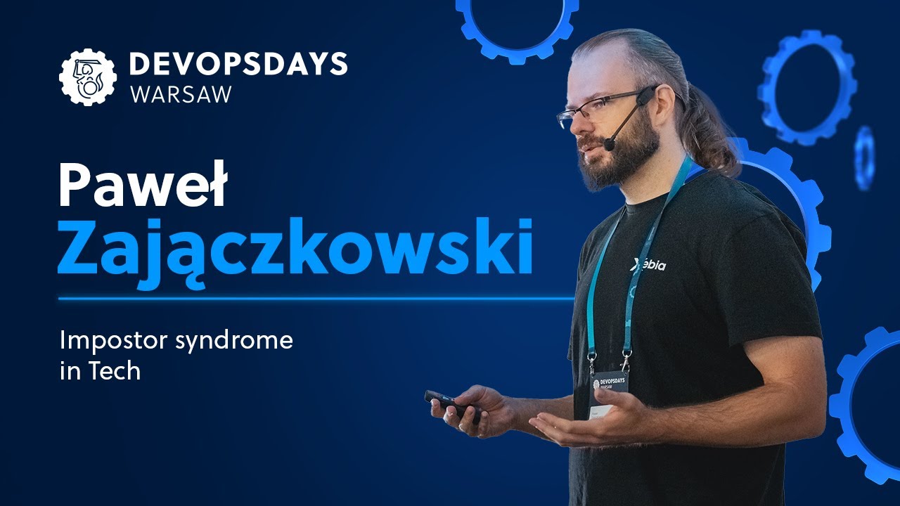 Paweł Zajączkowski: Impostor syndrome in Tech | DOD Warsaw 2023