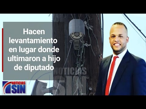 Hacen levantamiento en lugar donde ultimaron a hijo de diputado