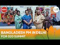 G20 Summit: Bangladesh PM Sheikh Hasina Arrives In Delhi For G20 Summit