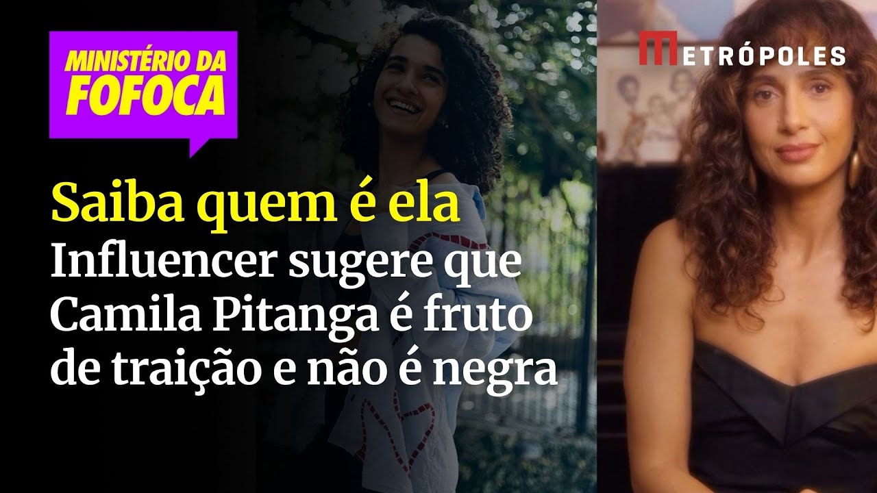 Influencer é detonada após insinuar que Camila Pitanga não é negra e fruto de traição