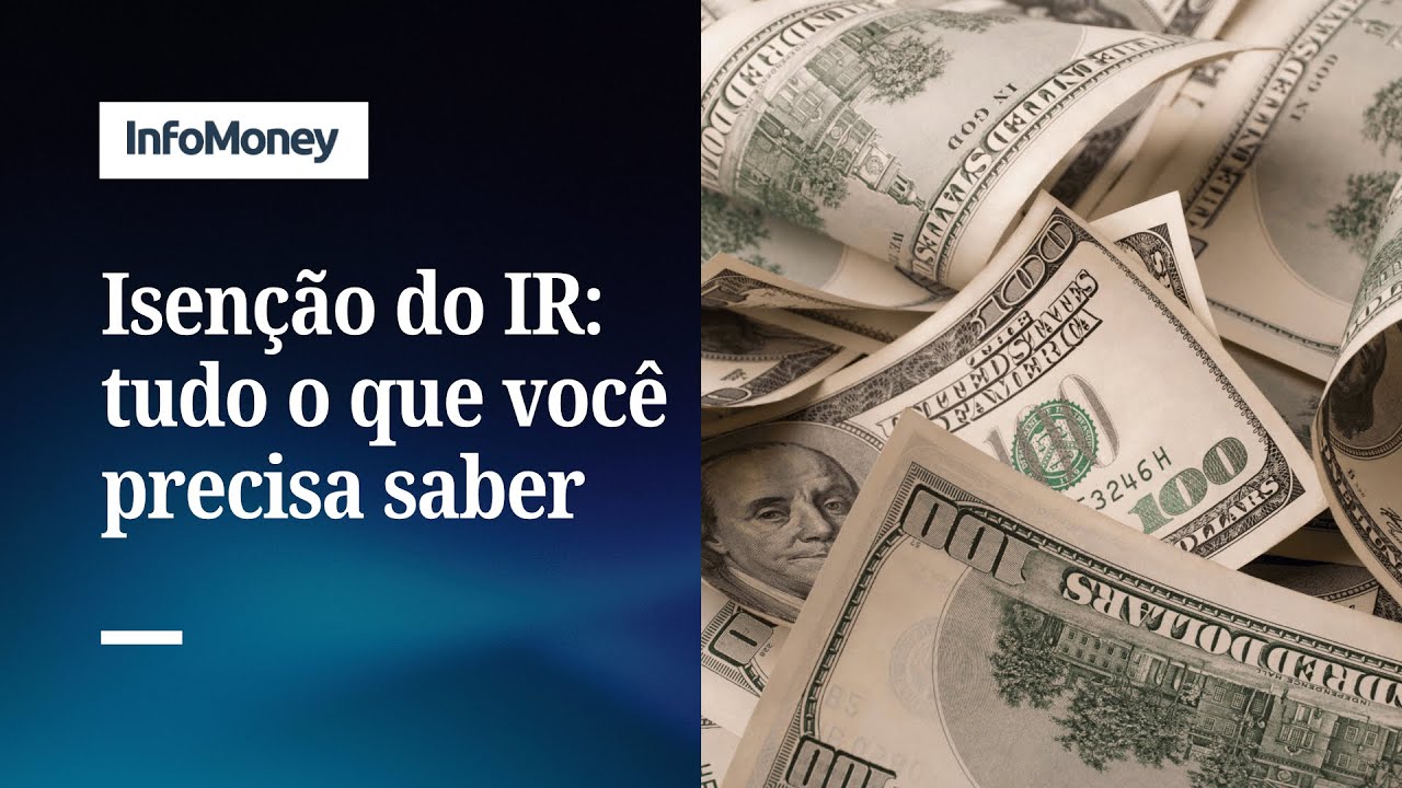 Câmara aprova isenção do IR: entenda faixas e taxa de dividendos | InfoMoney News