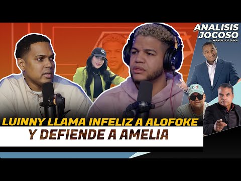 ANALISIS JOCOSO - LUINNY LLAMA INFELIZ A ALOFOKE Y DEFIENDE A AMELIA