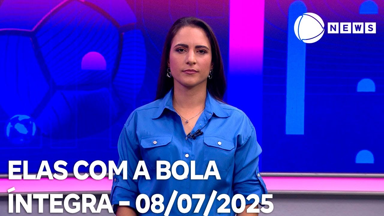 Elas com a Bola   08072025