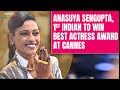 Anasuya Sengupta Cannes | Anasuya Sengupta 1st Indian Actress To Win Best Award Actress At Cannes