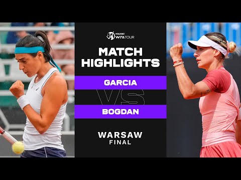 Caroline Garcia vs. Ana Bogdan | 2022 Warsaw Final | WTA Match Highlights