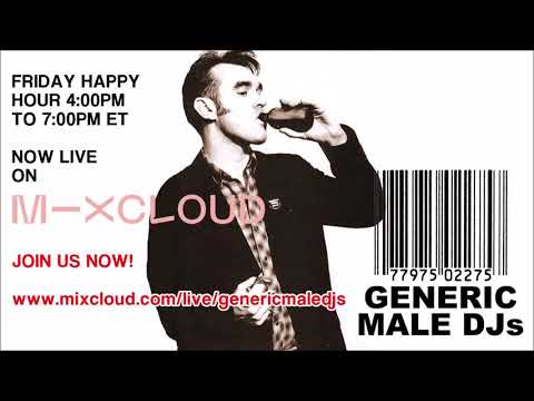 Generic Male DJs Friday Happy Hour LIVE! - Every Friday 4PM to 7PM ET!