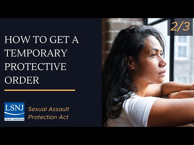 Sexual Assault Survivor Protection Act - How to Get a Temporary Protective Order. 2 of 3