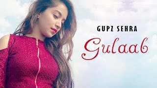 Gulaab – Gupz Sehra