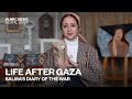 Salma’s diary of the war in Gaza: How her journal saved her life