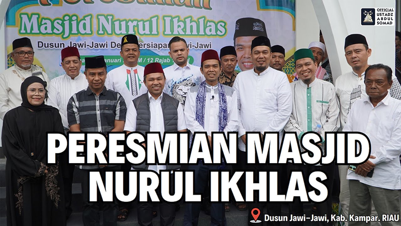 Peresmian Masjid Nurul Ikhlas | Dusun Jawi-Jawi Kab. Kampar, RIAU | Ustadz Abdul Somad