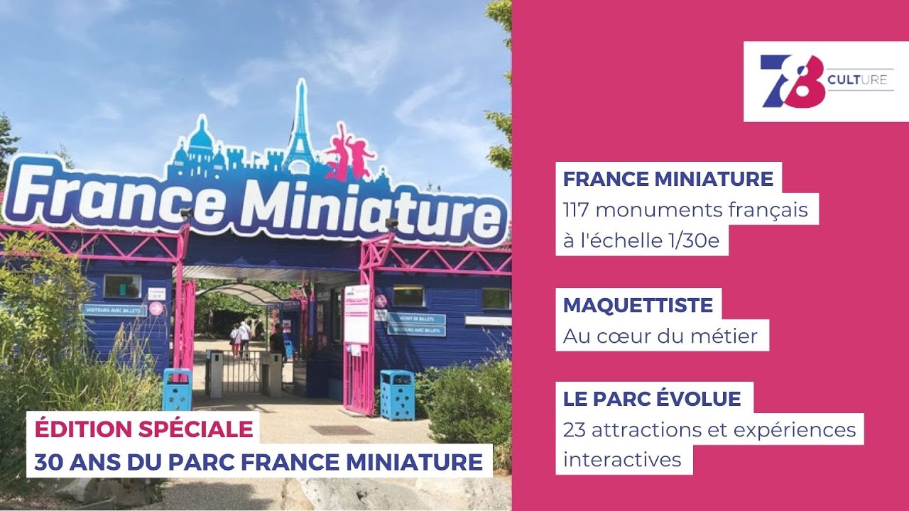 7/8 Culture. « France Miniature » fête ses 30 ans à Elancourt