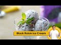 Black Raisin Ice Cream | ब्लॅक रेजिन आइसक्रीम | Pro V | Ice Cream at home | Sanjeev Kapoor Khazana
