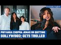 Priyanka Chopra Jonas says she left Bollywood because she was ‘cornered’; gets trolled