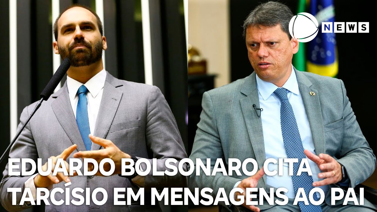 Eduardo Bolsonaro cita Tarcísio de Freitas em mensagens ao pai