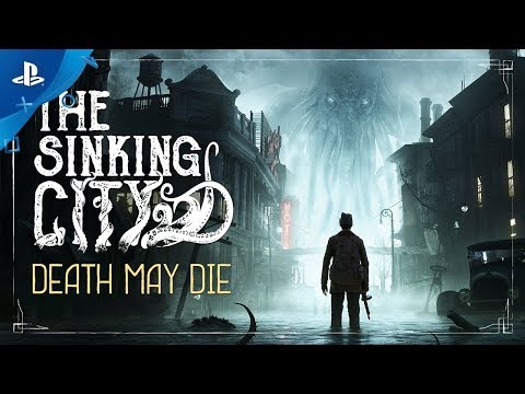 The Sinking City - Death May Die Cinematic Trailer | PS4
