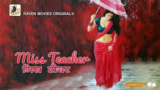 Miss Teacher (2023) RAVEN Movie App Hindi Web Series