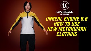 Unreal Engine 5.6 How to Use New MetaHuman Clothing