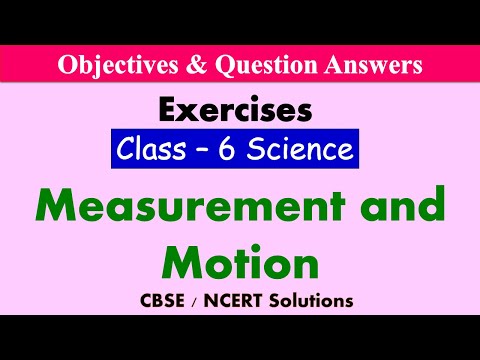 Measurement and Motion  - Class : 6 Science | Exercises & Question Answers | Science MCQ's