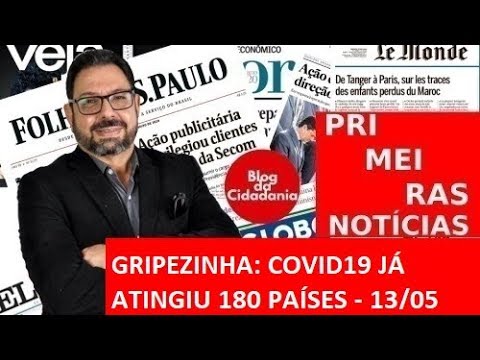 Gripezinha: covid19 já atingiu 180 países - 13/05