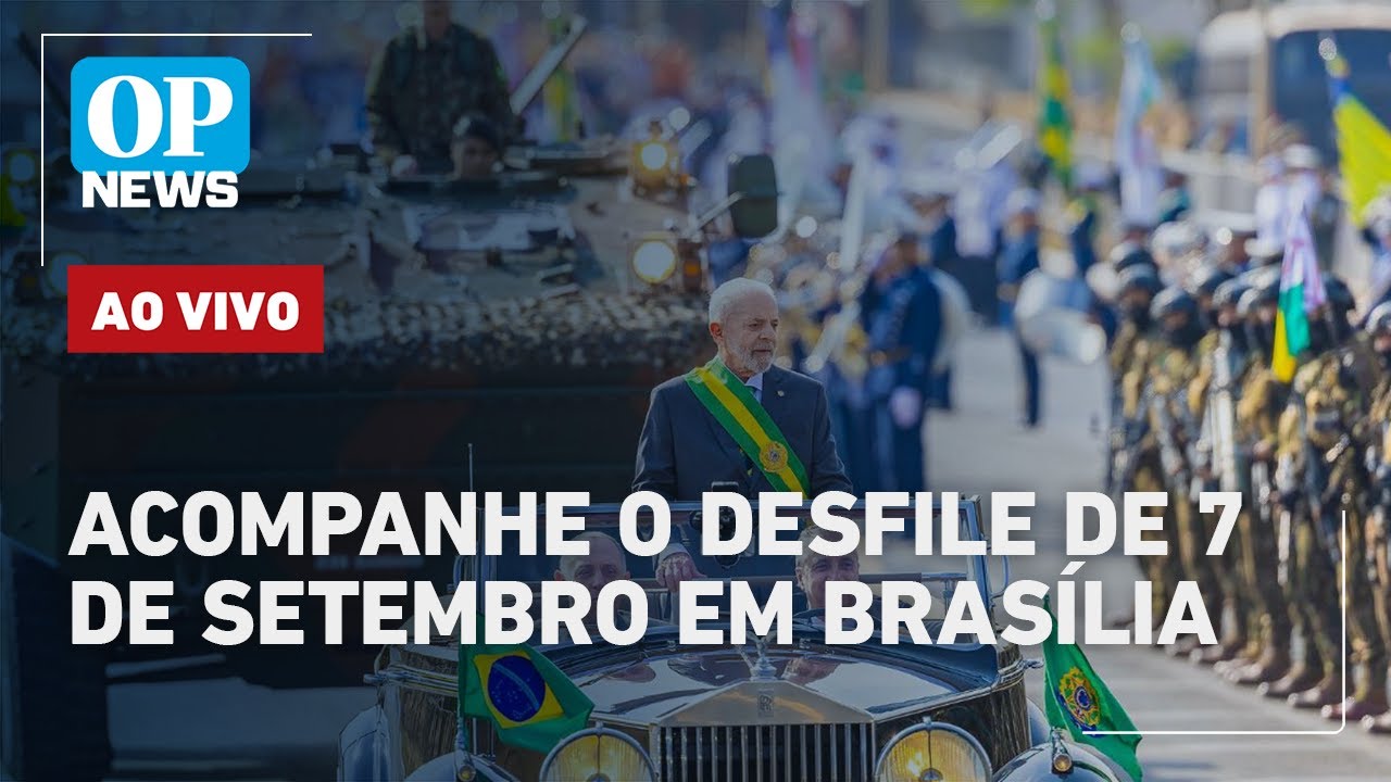 🔴AO VIVO: Acompanhe o desfile de 7 de Setembro com presença de Lula e defesa da soberania