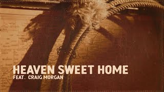 Blake Shelton - Heaven Sweet Home [feat. Craig Morgan] (Official Lyric Video)