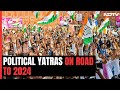 Road To 2024: Yatra Politics In Top Gear | Marya Shakil | The Last Word