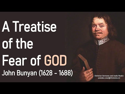 A Treatise of the Fear of God - Puritan John Bunyan / Full Audio Book