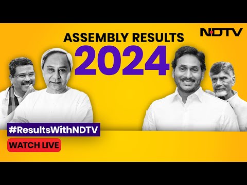 Assembly Election Results 2024 LIVE | Andhra Pradesh Results | Odisha Election Results | NDTV 24x7