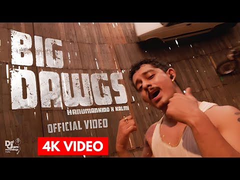 Big Dawgs - Hunumankind | Wait A Minute Song | Ft. Kalmi | 4K Official Video