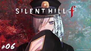 【 SILENT HILL f  】何が『美』か（Part.6）【 Vtuber / ネタバレ注意 】