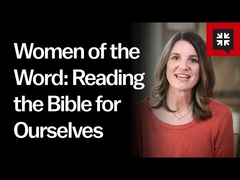 Women of the Word: Reading the Bible for Ourselves // Ask Pastor John with Jen Wilkin