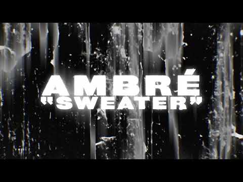 Sweater feat. Ambré (from the Bruised Soundtrack) 