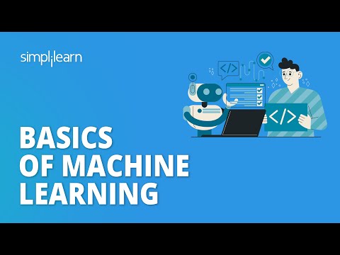 Basics of Machine Learning | Machine Learning Fundamentals | Machine Learning Training | Simplilearn