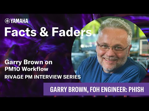 Facts & Faders - Garry Brown on PM10 Workflow - RIVAGE PM Interview Series