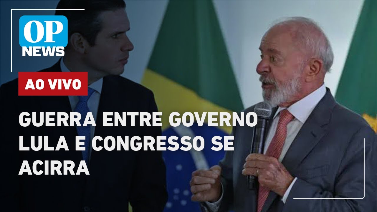 🔴AO VIVO Guerra entre governo Lula e Congresso se acirra e partidos da base vão ao STF contra IOF
