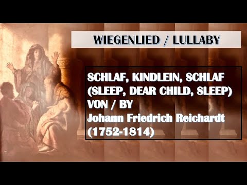 Johann Friedrich Reichardt (1752 – 1814): Schlaf, Kindlein, schlaf, played by Huy Liem Nguyen