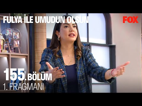 Fulya İle Umudun Olsun 155. Bölüm 1. Fragmanı @Fulya İle Umudun Olsun