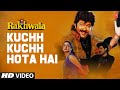 Kuchh Kuchh Hota Hai [Full Song] | Rakhwala | Anil Kapoor