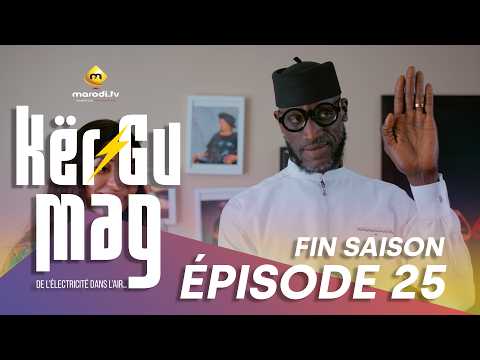 Série - Kër Gu Mag - Épisode 25 - VOSTFR - FIN SAISON