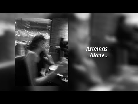 Alone… - Artemas (Sped Up)