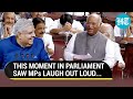 Rajya Sabha's Last Day Comedy: Chairman and Leader of Opposition Shine