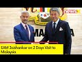 EAM Jaishankar on 2 Days Visit to Malaysia | Discussion on Strengthening Bilateral Ties  | NewsX